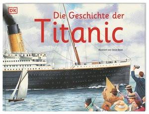 Die Geschichte der Titanic Noon, Steve (Illustrationen) Gebundene Ausgabe 