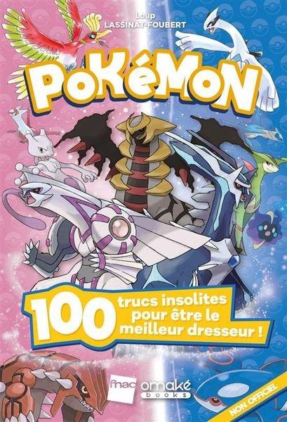 Image of Omake Pokémon : 100 Trucs insolites pour être le meilleur dresseur !
