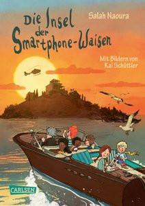 Die Smartphone-Waisen 2: Die Insel der Smartphone-Waisen Naoura, Salah; Schüttler, Kai (Illustrationen) Gebundene Ausgabe 