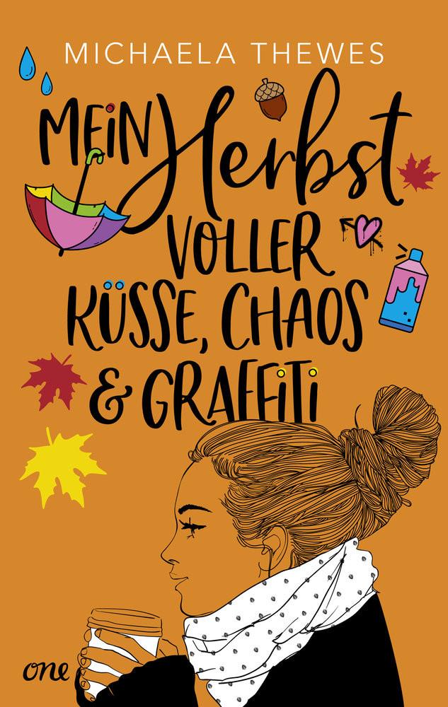 Mein Herbst voller Küsse, Chaos und Graffiti Thewes, Michaela Couverture rigide 