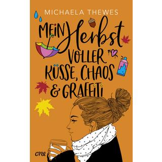 Mein Herbst voller Küsse, Chaos und Graffiti Thewes, Michaela Couverture rigide 