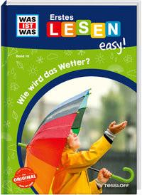 WAS IST WAS Erstes Lesen easy! Band 16. Wie wird das Wetter? Meierjürgen, Sonja; Wunderwald, Jennifer (Illustrationen) Couverture rigide 