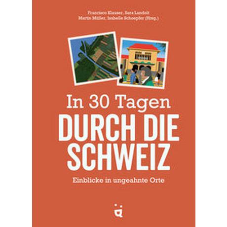 Helvetiq Buchverlag  In 30 Tagen durch die Schweiz 