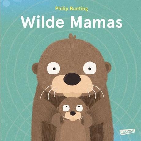 Wilde Mamas Philip Bunting Gebundene Ausgabe 