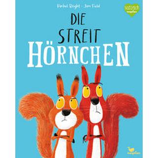 Die Streithörnchen Bright, Rachel; Jüngert, Pia (Übersetzung); Field, Jim (Illustrationen) Gebundene Ausgabe 