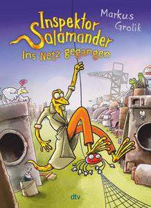 Inspektor Salamander - Ins Netz gegangen Grolik, Markus; Grolik, Markus (Illustrationen) Gebundene Ausgabe 