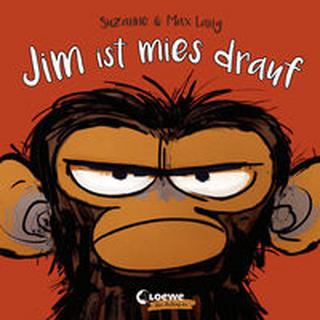 Jim ist mies drauf (Pappbilderbuch) Lang, Suzanne; Loewe Meine allerersten Bücher (Hrsg.); Lang, Max (Illustrationen); Jüngert, Pia (Übersetzung) Gebundene Ausgabe 