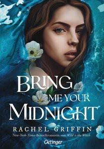 Bring Me Your Midnight Griffin, Rachel; Stoll, Cornelia (Übersetzung); Gittinger, Antoinette (Übersetzung) Gebundene Ausgabe 