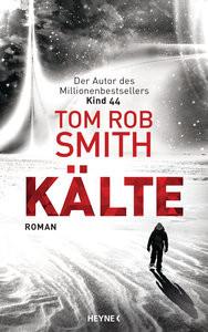 Kälte Smith, Tom Rob; Pfingstl, Michael (Übersetzung) Gebundene Ausgabe 