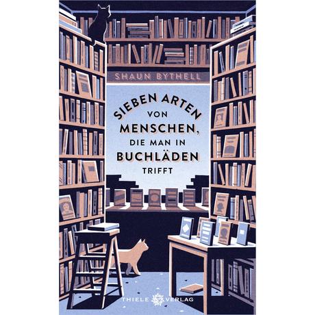 Sieben Arten von Menschen, die man in Buchläden trifft Bythell, Shaun; Ebnet, Karl-Heinz (Übersetzung) Copertina rigida 