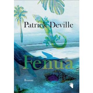 Fenua Deville, Patrick; Fock, Holger (Übersetzung); Müller, Sabine (Übersetzung) Couverture rigide 