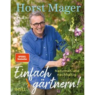 Einfach gärtnern! Naturnah und nachhaltig Mager, Horst; Hawlisch, Simone (Fotografie) Copertina rigida 