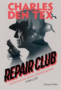 Repair Club Den Tex, Charles; Schroth, Simone (Übersetzung) Couverture rigide 