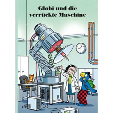 Globi und die verrückte Maschine