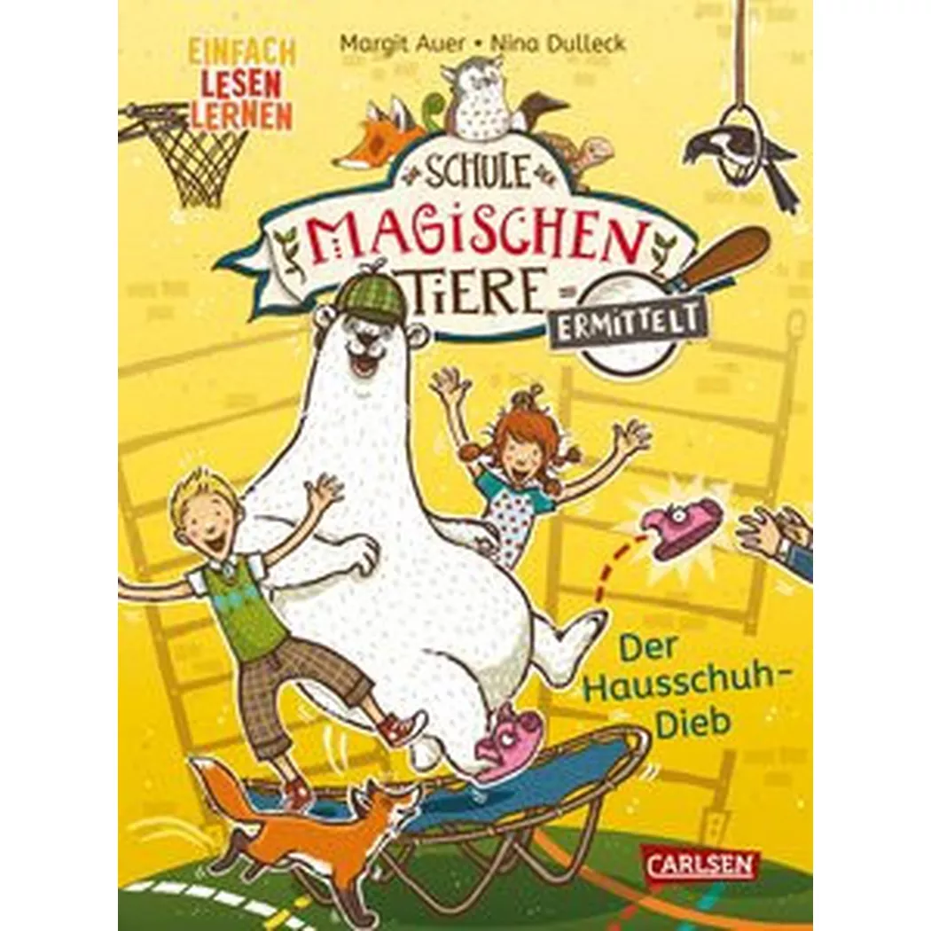 Carlsen - Die Schule der magischen Tiere ermittelt 2: Der Hausschuh-Dieb, Auer, Margit; Dulleck, Nina (Illustrationen)