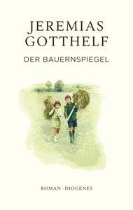 Der Bauernspiegel Gotthelf, Jeremias; Theisohn, Philipp; Theisohn, Philipp (Hrsg.) Copertina rigida 