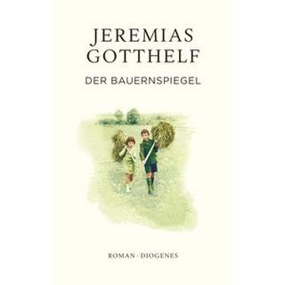 Der Bauernspiegel Gotthelf, Jeremias; Theisohn, Philipp; Theisohn, Philipp (Hrsg.) Copertina rigida 