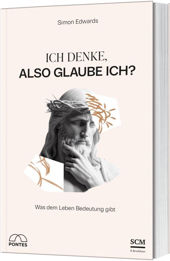 Ich denke, also glaube ich? Edwards, Simon; Hübsch, Renate (Übersetzung) Gebundene Ausgabe 