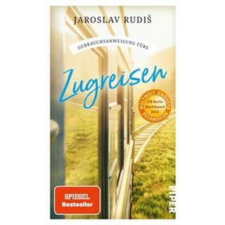 Gebrauchsanweisung fürs Zugreisen Rudis, Jaroslav Livre de poche 