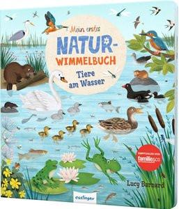 Mein erstes Natur-Wimmelbuch: Tiere am Wasser Schumann, Sibylle; Barnard, Lucy (Illustrationen) Couverture rigide 