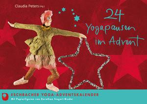 24 Yogapausen im Advent Peters, Claudia (Hrsg.); Siegert-Binder, Dorothea (Illustrationen) Libro in brossura 