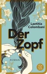 Der Zopf Colombani, Laetitia; Marquardt, Claudia (Übersetzung) Couverture rigide 