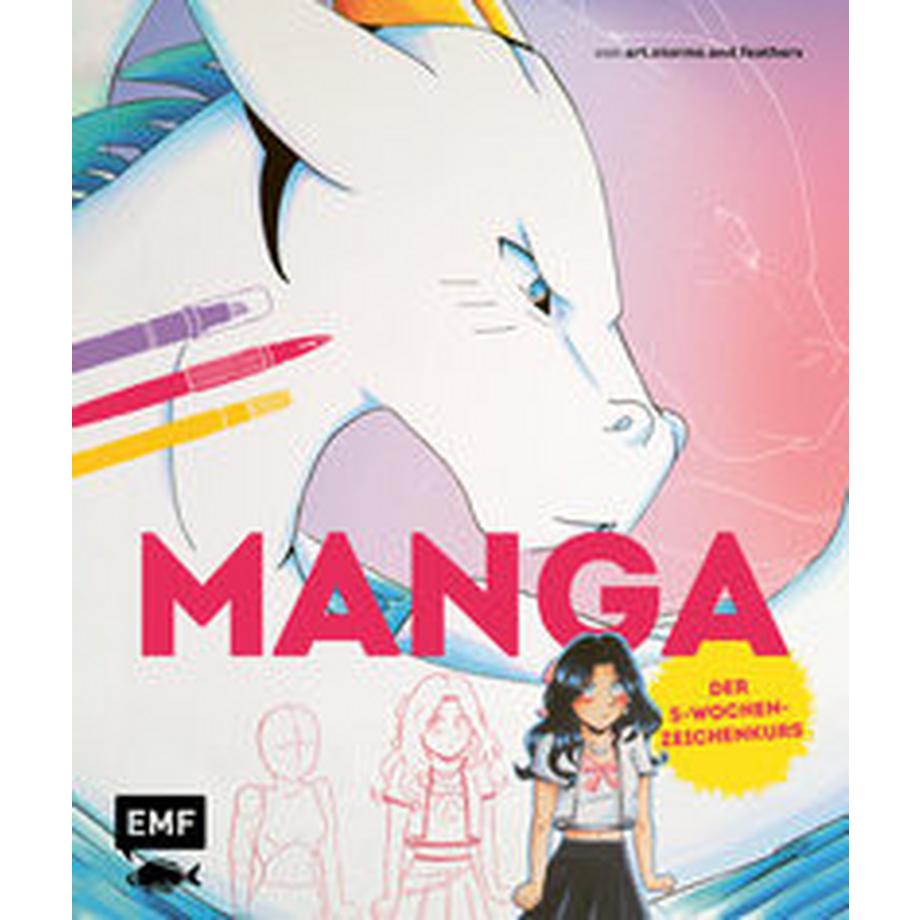 EMF Edition Michael Fischer  MANGA: Der 5-Wochen-Zeichenkurs - von art.storms.and.feathers 