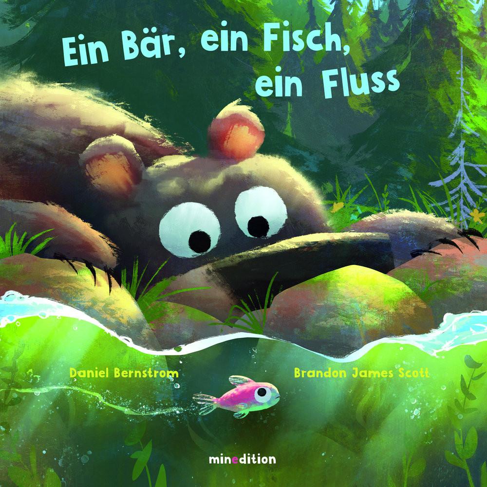 Ein Bär, ein Fisch, ein Fluss Bernstrom, Daniel; Scott, Brandon James (Illustrationen) Couverture rigide 