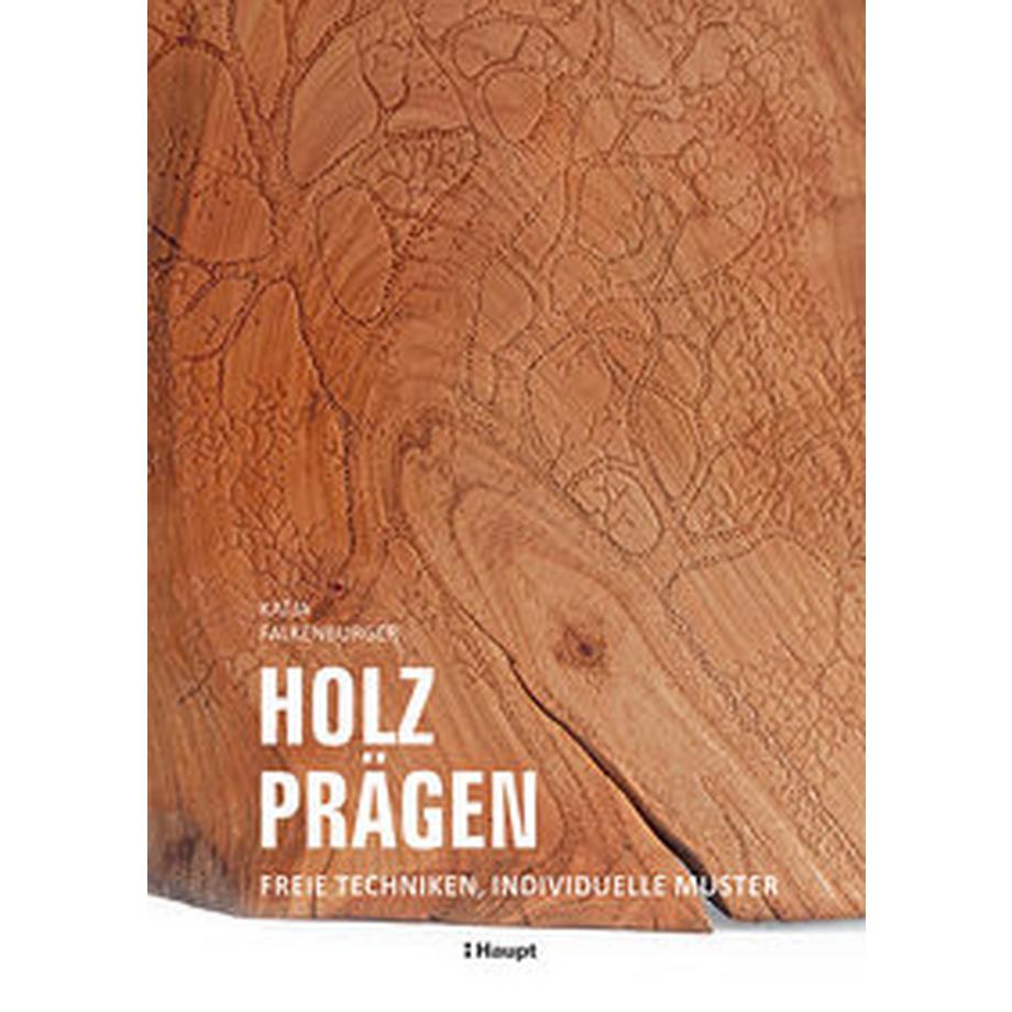 Haupt Verlag  Holz prägen 