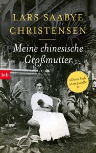 Meine chinesische Großmutter Christensen, Lars Saabye; Langendörfer, Hannes (Übersetzung) Couverture rigide 