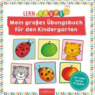 Lernraupe - Mein großes Übungsbuch für den Kindergarten