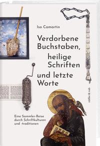 Verdorbene Buchstaben, heilige Schriften und letzte Worte Camartin, Iso Copertina rigida 