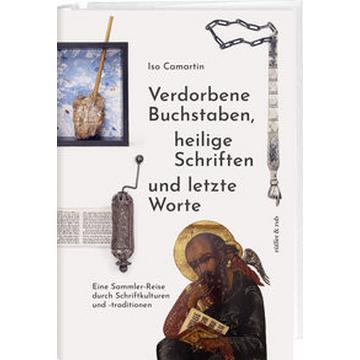 Verdorbene Buchstaben, heilige Schriften und letzte Worte