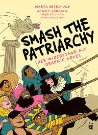 Smash the Patriarchy Breen, Marta; Jordahl, Jenny (Illustrationen); Gut, Jonas David (Übersetzung) Couverture rigide 