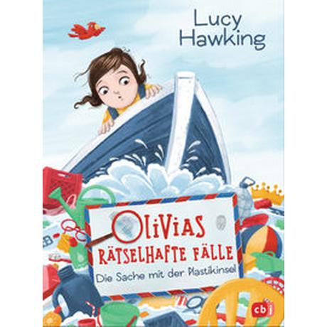 Olivias rätselhafte Fälle - Die Sache mit der Plastikinsel Hawking, Lucy; Blankenhagen, Dorothea (Illustrationen); Brauner, Anne (Übersetzung) Gebundene Ausgabe 