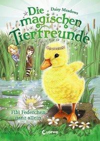 Die magischen Tierfreunde (Band 3) - Fibi Federchen ganz allein Meadows, Daisy; Loewe Kinderbücher (Hrsg.); Margineanu, Sandra (Übersetzung) Gebundene Ausgabe 