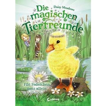 Die magischen Tierfreunde (Band 3) - Fibi Federchen ganz allein