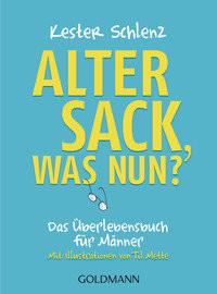 Alter Sack, was nun? Schlenz, Kester Livre de poche 