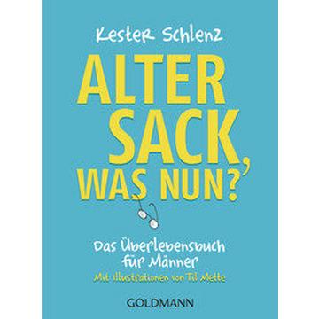 Alter Sack, was nun?