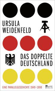 Das doppelte Deutschland Weidenfeld, Ursula Copertina rigida 