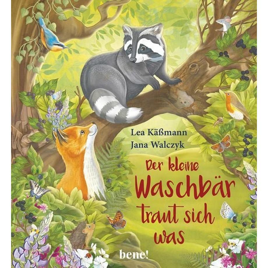 Bene  Der kleine Waschbär traut sich was – ein Bilderbuch für Kinder ab 2 Jahren 