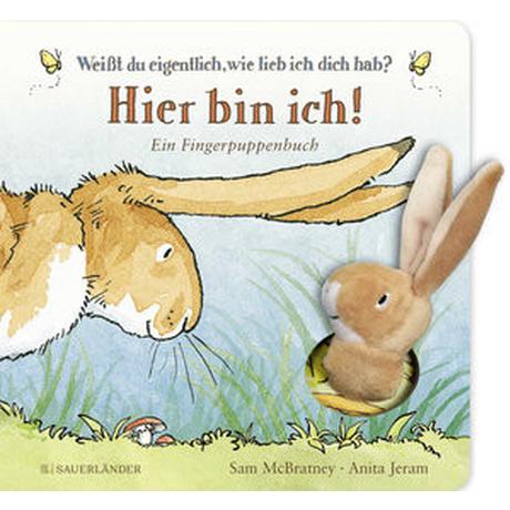 Weißt du eigentlich, wie lieb ich dich hab? Hier bin ich! McBratney, Sam; Jeram, Anita (Illustrationen); Jänke, Cordula (Übersetzung) Gebundene Ausgabe 