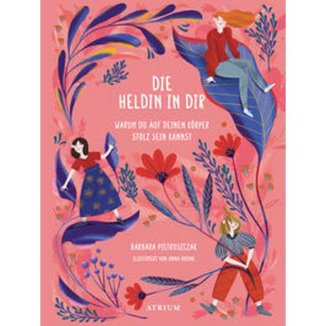 Die Heldin in dir Pietruszczak, Barbara; Rudak, Anna (Illustrationen); Ehrhardt, Karin (Übersetzung) Couverture rigide 