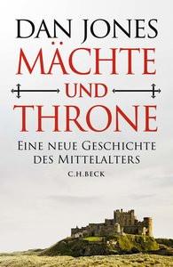 Mächte und Throne Jones, Dan; Schlatterer, Heike (Übersetzung) Copertina rigida 