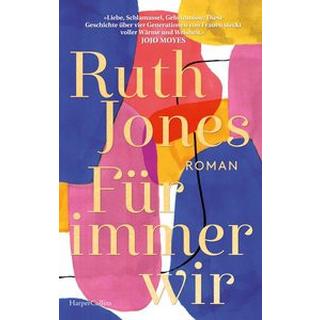 Für immer wir Jones, Ruth; Walther, Julia (Übersetzung) Copertina rigida 