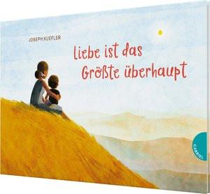 Liebe ist das Größte überhaupt Kuefler, Joseph; Schwabbaur, Christiane (Übersetzung) Couverture rigide 