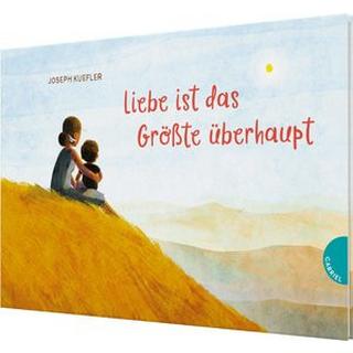 Liebe ist das Größte überhaupt Kuefler, Joseph; Schwabbaur, Christiane (Übersetzung) Couverture rigide 