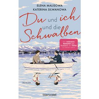 Du und ich und die Schwalben Silwanowa, Katerina; Malisowa, Elena; Seitz, Jennie (Übersetzung) Couverture rigide 