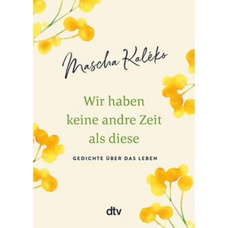 Wir haben keine andre Zeit als diese Kaléko, Mascha; Prokop, Eva-Maria (Hrsg.) Gebundene Ausgabe 