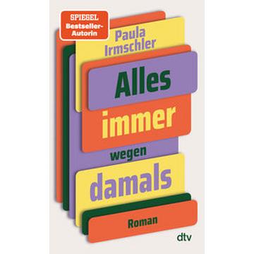 Alles immer wegen damals